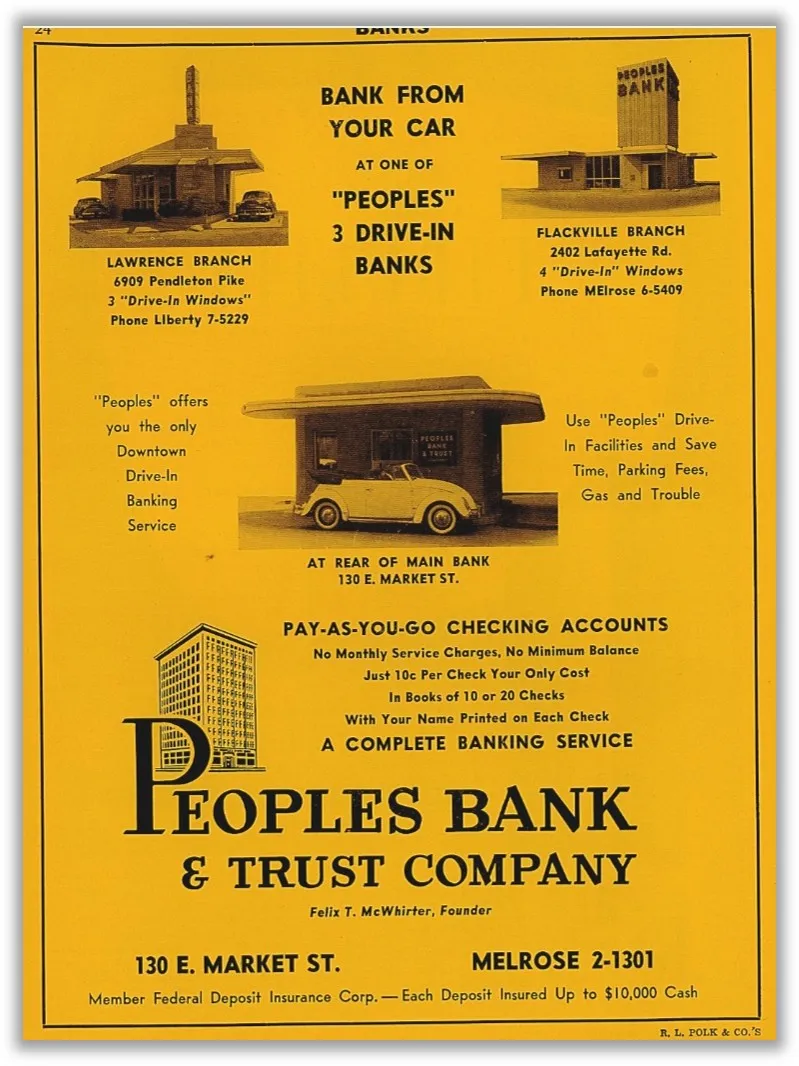 A 1957 advertisement for Peoples Bank & Trust Company shows three photos of drive-in banks and states in part Bank From Your Car at one of ‘Peoples’ 3 Drive-In Banks, ‘Peoples’ offers you the only Downtown Drive-In Banking Service, And Use ‘Peoples’ Drive-In Facilities and Save Time, Parking Fees, Gas and Trouble.